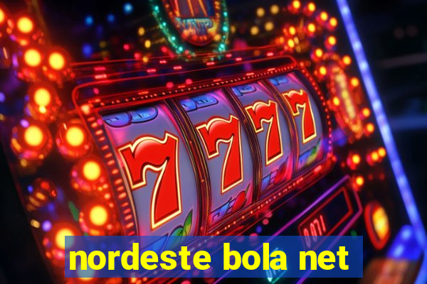 nordeste bola net